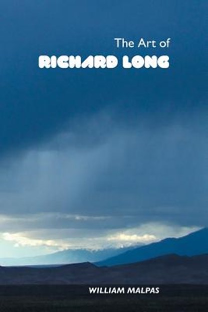 The Art of Richard Long, William Malpas - Paperback - 9781861717504