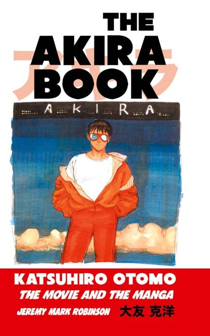 The Akira Book, Jeremy Mark Robinson - Gebonden - 9781861717597