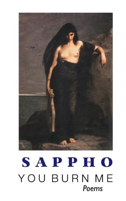 You Burn Me, Sappho - Gebonden - 9781861719058