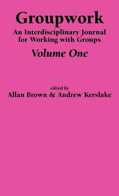 An Interdisciplinary Journal for Working with Groups, Allan Brown ; Andrew Kerslake - Gebonden - 9781861770554
