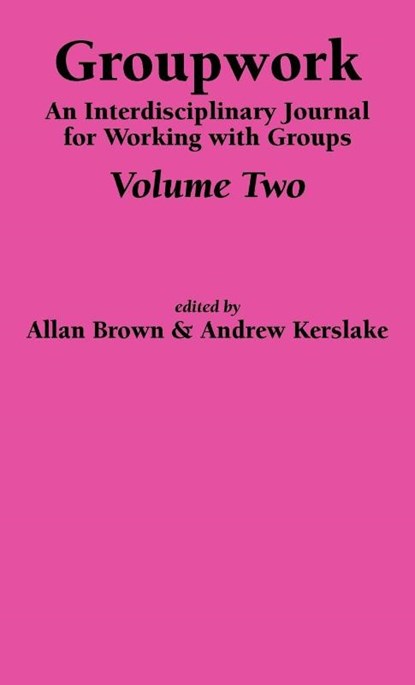 An Interdisciplinary Journal for Working with Groups, Allan Brown ; Andrew Kerslake - Gebonden - 9781861770561