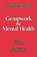 Groupwork in Mental Health, Oded Manor - Paperback - 9781861771117