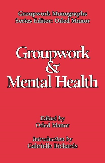 Groupwork in Mental Health, Oded Manor - Paperback - 9781861771117