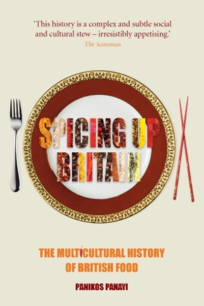 Spicing up Britain, Panikos (Reviews Editor) Panayi - Paperback - 9781861896582