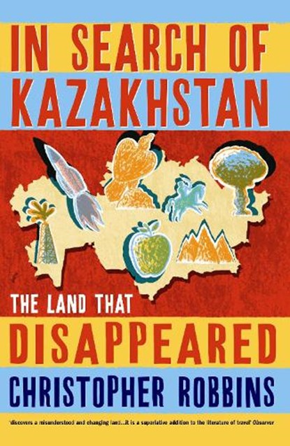 In Search of Kazakhstan, Christopher Robbins - Paperback - 9781861971098