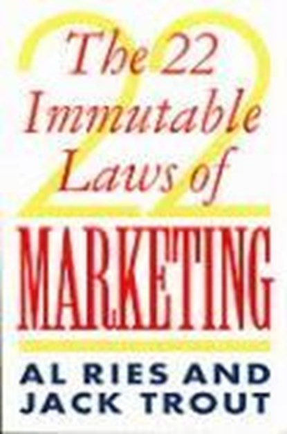 The 22 Immutable Laws Of Marketing, Al Ries ; Jack Trout - Paperback - 9781861976109