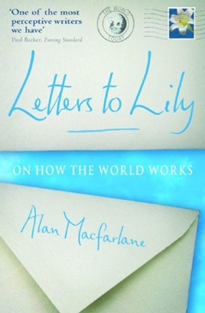 Letters To Lily, Alan MacFarlane - Paperback - 9781861977809