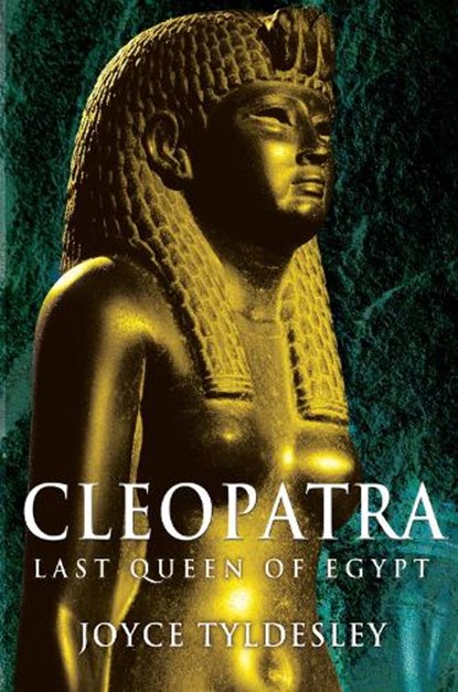 Cleopatra, Joyce Tyldesley - Paperback - 9781861979018