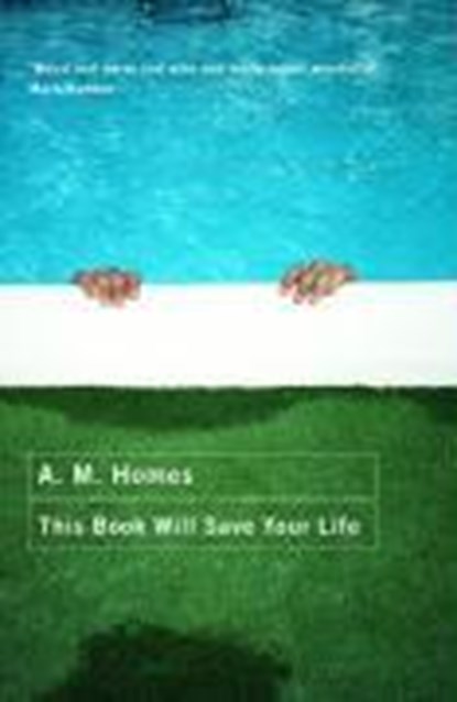 This Book Will Save Your Life, A.M. (Y) Homes - Paperback - 9781862079335