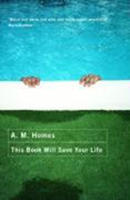 This Book Will Save Your Life, A.M. Homes - Paperback - 9781862079335