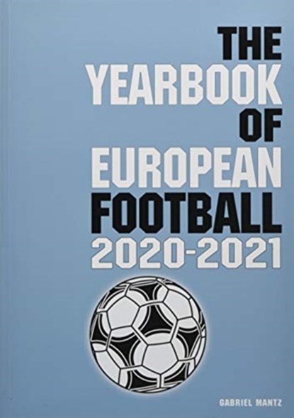 The Yearbook of European Football 2020-2021, Gabriel Mantz - Paperback - 9781862234369