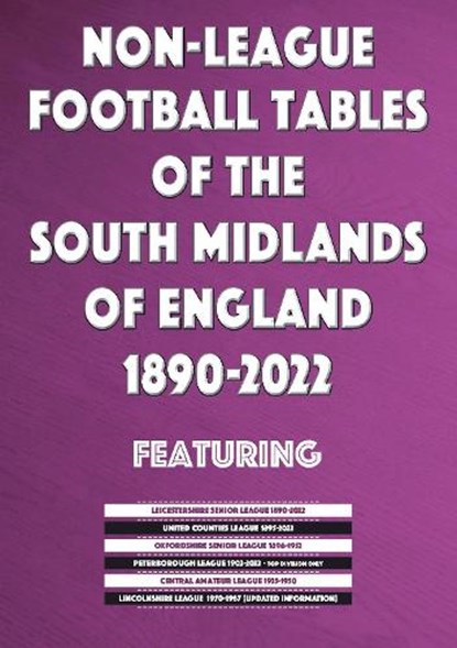 Non-League Football Tables of the South Midlands of England 1894-2022, Mick Blakeman - Paperback - 9781862234895