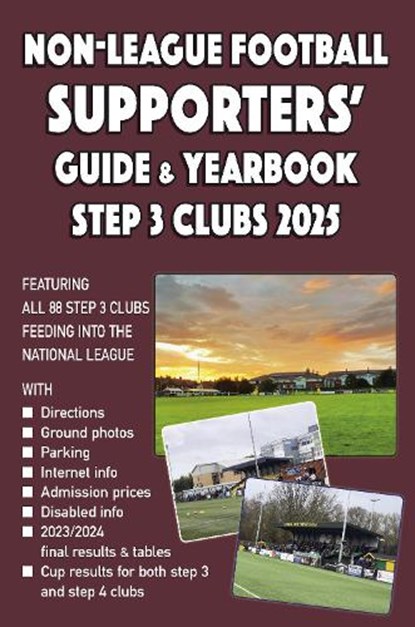 Non-League Football Supporters' Guide & Yearbook – Step 3 Clubs 2025, John Robinson - Paperback - 9781862235342