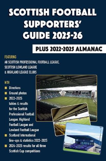 Scottish Football Supporters' Guide 2025-26 + 2022-25 Almanac, John Robinson - Paperback - 9781862235472