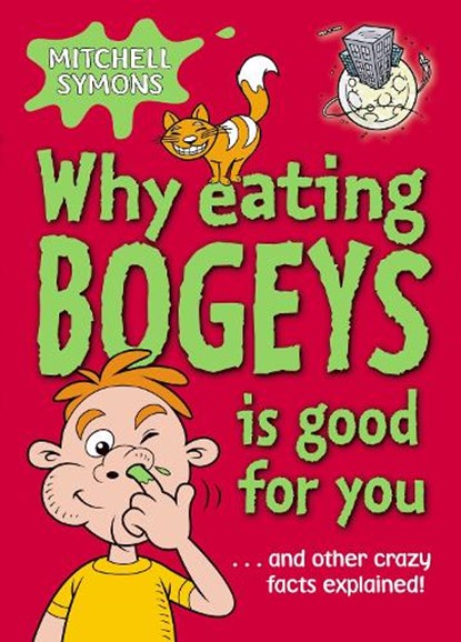 Why Eating Bogeys is Good for You, Mitchell Symons - Paperback - 9781862301849