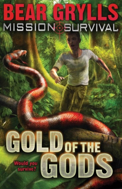 Mission Survival 1: Gold of the Gods, Bear Grylls - Paperback - 9781862304796