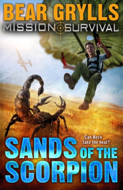 Mission Survival 3: Sands of the Scorpion, Bear Grylls - Paperback - 9781862304826