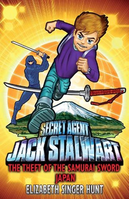 Jack Stalwart: The Theft of the Samurai Sword, Elizabeth Singer Hunt - Paperback - 9781862306356