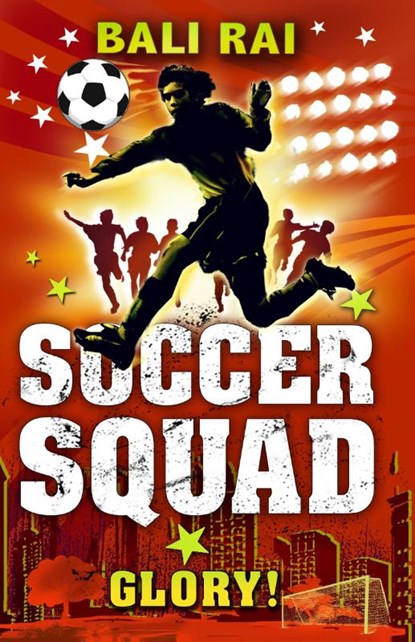 Soccer Squad: Glory!, Bali Rai - Paperback - 9781862306561