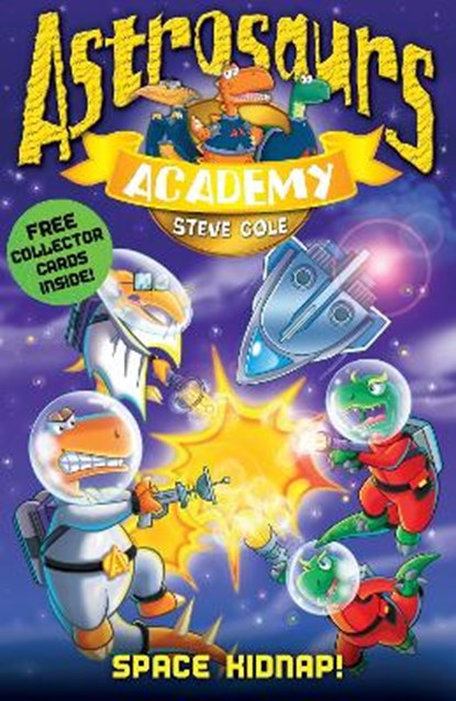 Astrosaurs Academy 8: Space Kidnap!, COLE,  Steve - Paperback - 9781862308886