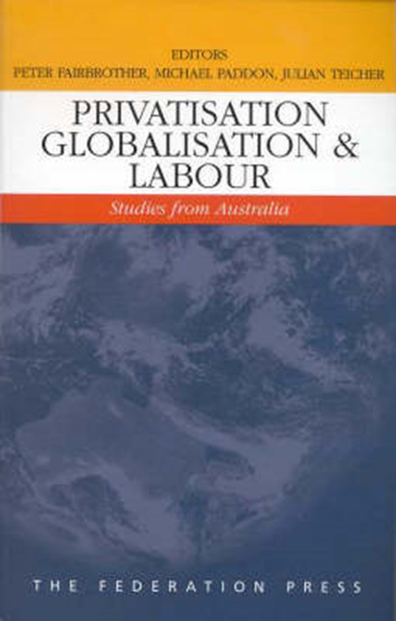 Privatisation, Globalisation and Labour