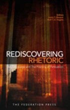 Rediscovering Rhetoric | Justin T. Gleeson Sc ; Ruth C. A. Higgins | 