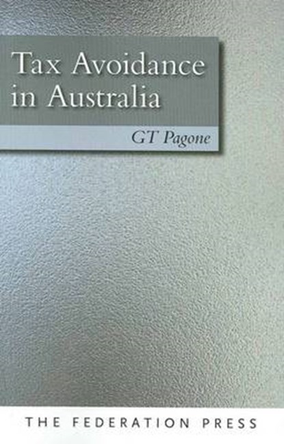 Tax Avoidance in Australia, G. T. Pagone - Paperback - 9781862877948
