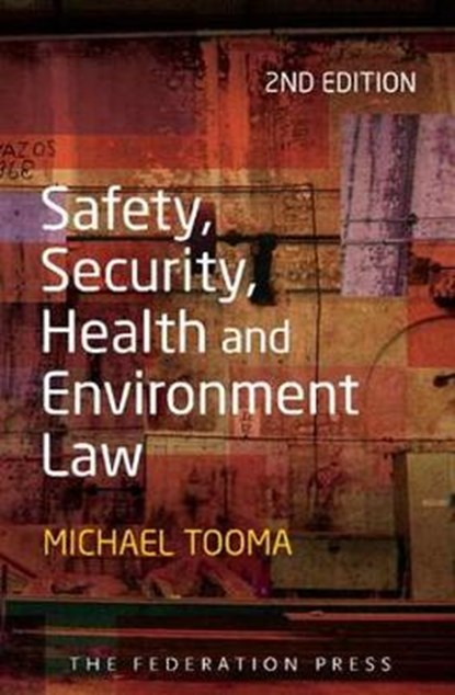 Safety, Security, Health and Environment Law, Michael Tooma - Paperback - 9781862877955