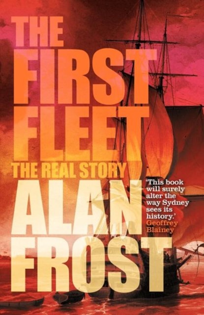 The First Fleet: The Real Story, niet bekend - Paperback - 9781863955614