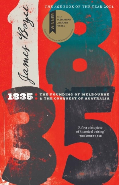 1835: The Founding Of Melbourne & The Conquest Of Australia, niet bekend - Paperback - 9781863956000