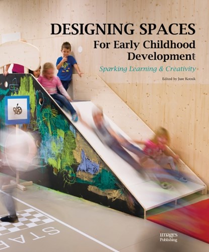 Designing Spaces for Early Childhood Development, Jure Kotnik - Gebonden - 9781864707328