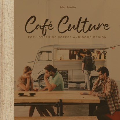 Cafe Culture, Robert Schneider - Gebonden - 9781864708349