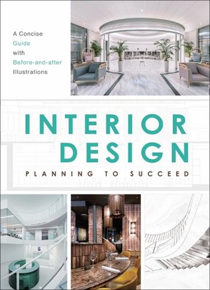 Interior Design: Planning to Succeed, Ministry of Design - Paperback - 9781864708547