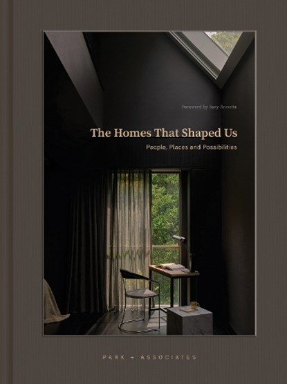 The Homes That Shaped Us, Park + Associates - Gebonden - 9781864709278