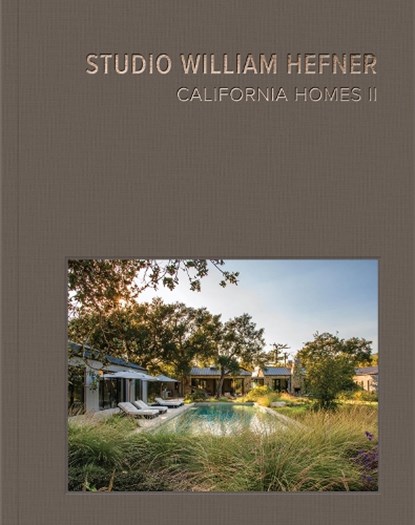 California Homes II, Studio William Hefner - Gebonden - 9781864709490