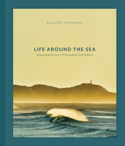 Life Around the Sea, Russell Ord ; Alex Workman - Gebonden - 9781864709520