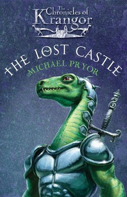 The Chronicles Of Krangor 1: Lost Castle, Michael Pryor - Ebook - 9781864714821