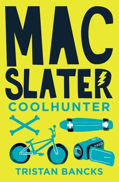 Mac Slater 1: Coolhunter, Tristan Bancks - Ebook - 9781864714838