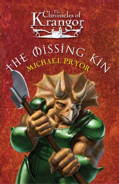 The Chronicles Of Krangor 2: The Missing Kin, Michael Pryor - Ebook - 9781864714876