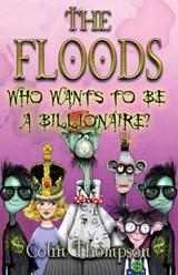 Floods 9: Who Wants To Be A Billionaire - Colin Thompson - 9781864715651
