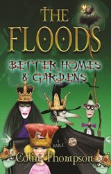 Floods 8: Better Homes And Gardens - Colin Thompson - 9781864715668