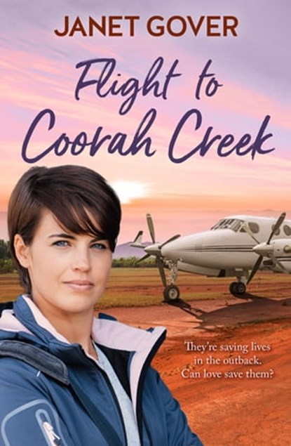 Flight to Coorah Creek, Janet Gover - Ebook - 9781867261575