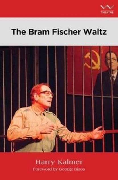 The Bram Fischer Waltz, Harry Kalmer - Paperback - 9781868149742