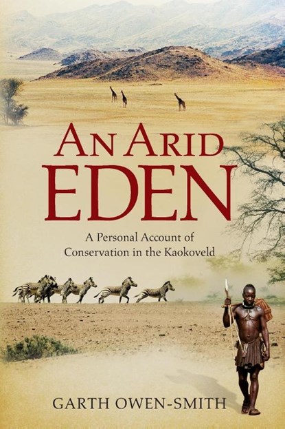 An Arid Eden, Garth Owen-Smith - Paperback - 9781868423637