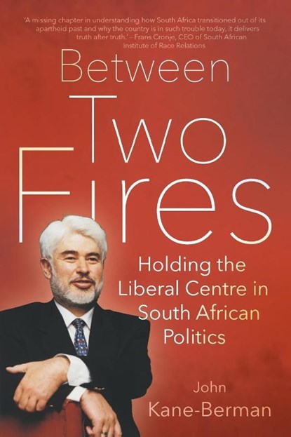 Between two fires, John Kane-Berman - Gebonden - 9781868427697
