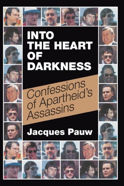 Into the heart of darkness, Jacques Pauw - Paperback - 9781868428922