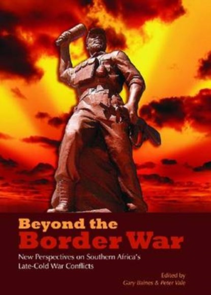 Beyond the border war, Gary Baines ; Peter Vale - Paperback - 9781868884568