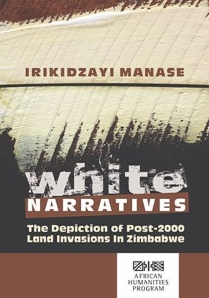 White Narratives, MANASE,  Irikidzayi - Paperback - 9781868888252