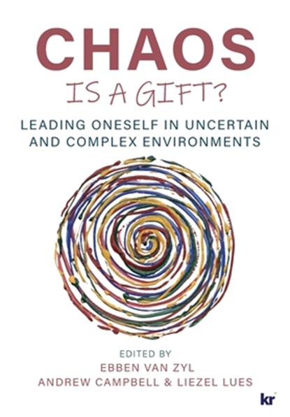Chaos Is a Gift?, Professor Ebben Van Zyl ; Dr Andrew Campbell ; Liezel Lues - Paperback - 9781869228606