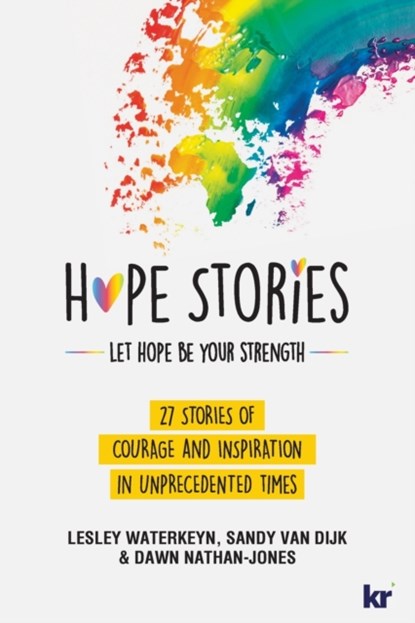 Hope Stories, Lesley Waterkeyn ; Sandy Van Dijk ; Dawn Nathan-Jones - Paperback - 9781869228644